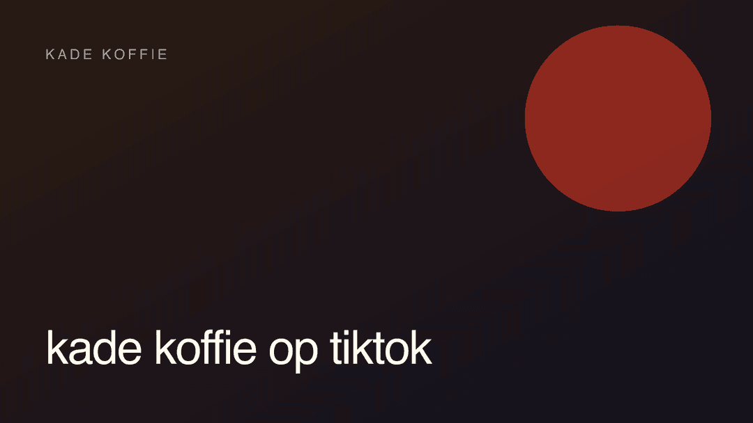 Kade Koffie · Kade Koffie op TikTok
