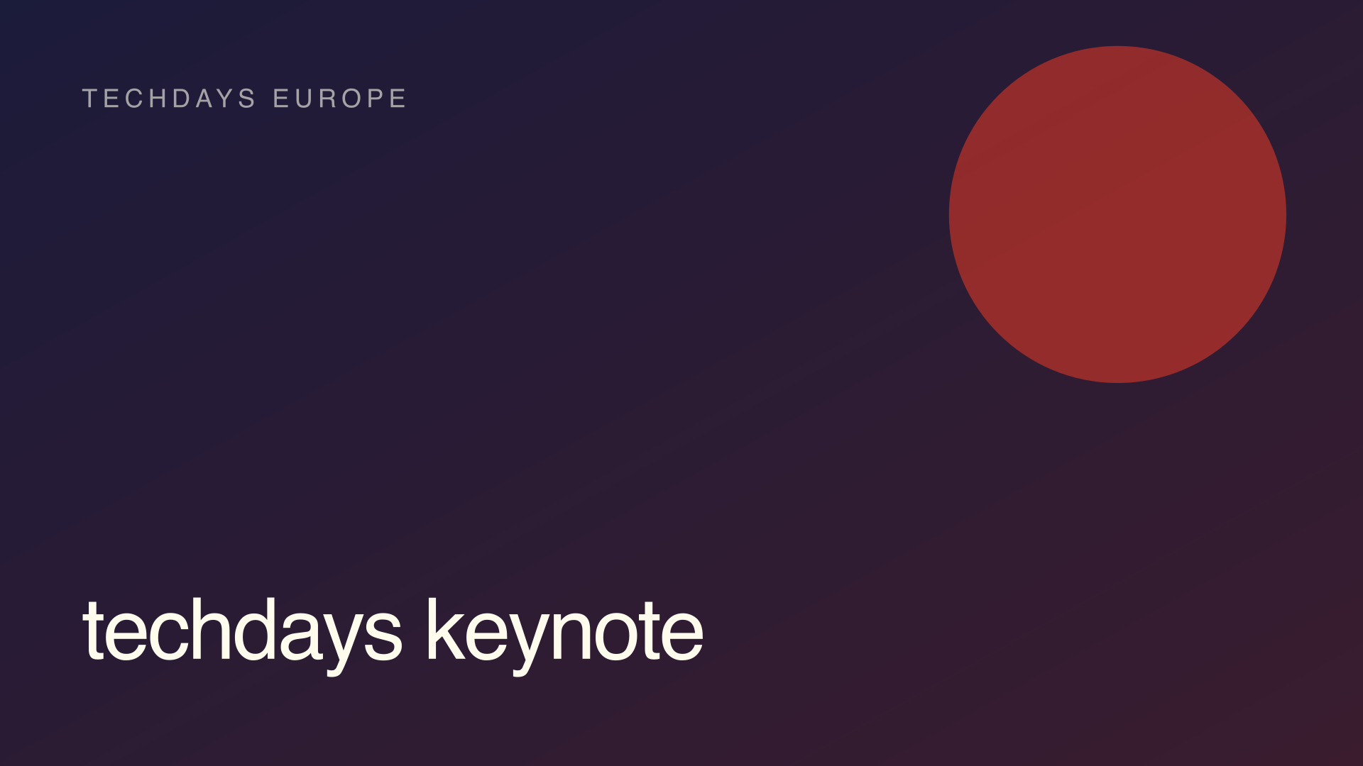 TechDays Europe · TechDays keynote